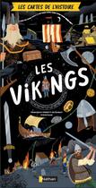 Couverture du livre « Les cartes de l'histoire : vikings » de Francesca Ferretti De Blonay et Oyemathias aux éditions Nathan