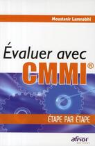 Couverture du livre « Évaluer avec cmmi(r) étape par étape » de Moustanir Lamnabhi aux éditions Afnor Editions