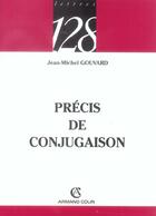 Couverture du livre « Precis De Conjugaison » de Jean-Michel Gouvard aux éditions Armand Colin