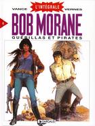 Couverture du livre « Bob Morane : Intégrale vol.6 : guérillas et pirates » de William Vance et Henri Vernes aux éditions Dargaud