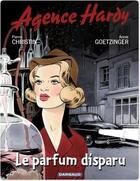 Couverture du livre « Agence Hardy Tome 1 : le parfum disparu » de Pierre Christin et Annie Goetzinger aux éditions Dargaud