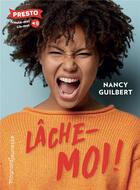 Couverture du livre « Lâche-moi ! » de Nancy Guilbert aux éditions Magnard