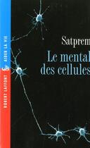 Couverture du livre « Le mental des cellules - NE » de Satprem aux éditions Robert Laffont