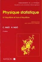 Couverture du livre « Physique Statistique A L'Equilibre Et Hors D'Equilibre » de Christian Ngô aux éditions Elsevier-masson