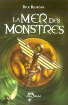 Couverture du livre « Percy Jackson T.2 ; la mer des monstres » de Rick Riordan aux éditions Albin Michel