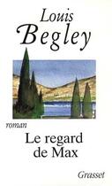 Couverture du livre « Le regard de max » de Begley-L aux éditions Grasset Et Fasquelle