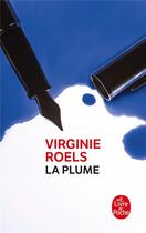 Couverture du livre « La plume » de Virginie Roels aux éditions Le Livre De Poche