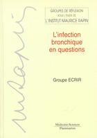 Couverture du livre « L'infection bronchique en questions coll groupe de reflexion » de Rapin aux éditions Lavoisier Medecine Sciences