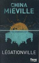 Couverture du livre « Légationville » de China Miéville aux éditions Fleuve Editions