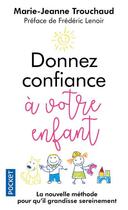 Couverture du livre « Donnez confiance à votre enfant » de Marie-Jeanne Trouchaud aux éditions Pocket