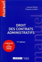 Couverture du livre « Droit des contrats administratifs (11e édition) » de Laurent Richer et Francois Lichere aux éditions Lgdj