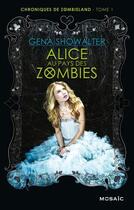 Couverture du livre « Alice au pays des zombies » de Gena Showalter aux éditions Harpercollins