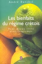 Couverture du livre « Bienfaits du regime cretois (les) - pour mieux vivre plus longtemps » de Andre Burckel aux éditions J'ai Lu