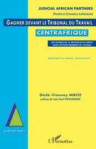 Couverture du livre « Gagner devant le tribunal du travail en Centrafrique » de Dede-Vianney Mboe aux éditions Editions L'harmattan