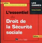 Couverture du livre « L'essentiel du droit de la sécurité sociale (édition 2020) » de Dominique Grandguillot aux éditions Gualino