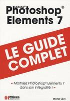 Couverture du livre « Adobe photoshop elements 7 » de Michel Levy aux éditions Micro Application