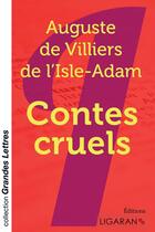 Couverture du livre « Contes cruels » de Auguste De Villiers De L'Isle-Adam aux éditions Ligaran