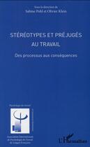 Couverture du livre « Stereotypes et prejuges au travail - des processus aux consequences » de Klein/Pohl aux éditions L'harmattan