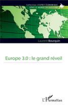 Couverture du livre « Europe 3.0 : le grand réveil » de Laurent Bourquin aux éditions L'harmattan