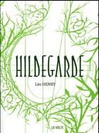 Couverture du livre « Hildegarde » de Leo Henry aux éditions La Volte