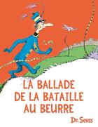 Couverture du livre « La ballade de la bataille au beurre » de Seuss aux éditions Le Nouvel Attila