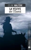 Couverture du livre « La veuve de l'Ouest » de Celine Maltere aux éditions Bonneton