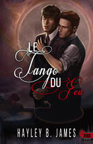 Couverture du livre « Le tango du feu » de Haley B. James aux éditions Reines-beaux