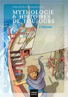 Couverture du livre « Mythologie & histoires de toujours T.6 ; l'Odyssée » de Emmanuel Cerisier et Helene Kerillis aux éditions Hatier