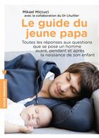 Couverture du livre « Le guide du jeune papa » de Mikael Micucci aux éditions Marabout