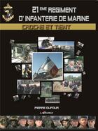 Couverture du livre « 21e Régiment d'Infanterie de Marine » de Pierre Dufour aux éditions Lavauzelle