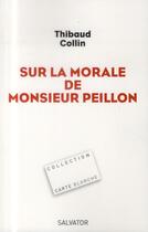 Couverture du livre « Sur la morale de Monsieur Peillon » de Thibaud Collin aux éditions Salvator