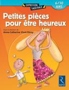 Couverture du livre « Petites pièces pour être heureux » de Patricia Hennegrave et Christine Wystup et Anne-Caroline D' Arnaudy et Collectif et Davy Colella aux éditions Retz