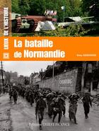 Couverture du livre « Bataille de Normandie » de Remy Desquesnes aux éditions Ouest France