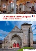 Couverture du livre « La chapelle Saint-Jacques de Merléac » de Patrick Huchet et Herve Ronne aux éditions Ouest France