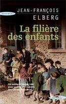 Couverture du livre « La filière des enfants » de Jean-François Elberg aux éditions Succes Du Livre