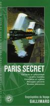 Couverture du livre « Paris secret (carrières et catacombes, jardins insolites, cimet ) » de  aux éditions Gallimard-loisirs