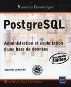 Couverture du livre « PostgreSQL ; administration et exploitation d'une base de données (2e édition) » de Sebastien Lardiere aux éditions Eni