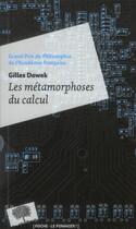 Couverture du livre « Les métamorphoses du calcul » de Gilles Dowek aux éditions Le Pommier