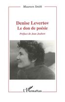 Couverture du livre « Denise levertov - le don de la poesie » de Maureen Smith aux éditions L'harmattan