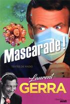 Couverture du livre « Mascarade » de Laurent Gerra aux éditions Cherche Midi
