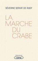 Couverture du livre « La marche du crabe » de Severine Servat De Rugy aux éditions Michel Lafon