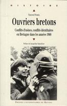 Couverture du livre « Ouvriers bretons ; conflits d'usines et conflits identitaires dans les années 1968 » de Vincent Porhel aux éditions Pu De Rennes