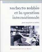 Couverture du livre « Norberto Robbio et la question internationale » de Jean-Baptiste Le Bohec aux éditions Pu De Rennes