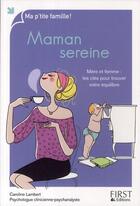 Couverture du livre « Maman sereine » de Caroline Lambert aux éditions First