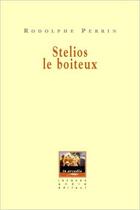 Couverture du livre « Stelios le boiteux » de Rodolphe Perrin aux éditions Jacques Andre
