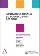 Couverture du livre « Implications fiscales du nouveau droit des biens » de Isabelle Richelle et Luc Herve aux éditions Anthemis