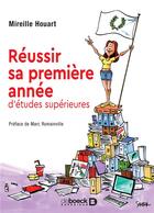 Couverture du livre « Réussir sa première année d'études supérieures (2e édition) » de Mireille Houart aux éditions De Boeck Superieur