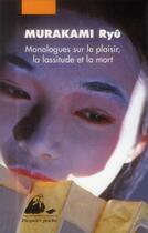 Couverture du livre « Monologues sur le plaisir, la lassitude et la mort » de Ryu Murakami aux éditions Picquier
