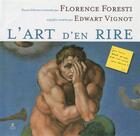 Couverture du livre « L'art d'en rire » de Florence Foresti et Edwart Vignot aux éditions Place Des Victoires