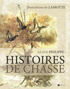 Couverture du livre « Histoires de chasse » de Alain Philippe aux éditions Ramsay Litterature